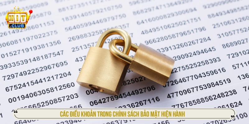 Chính Sách Bảo Mật HITCLUB Bảo Vệ Dữ Liệu Thành Viên Tối Đa Các điều khoản trong chính sách bảo mật hiện hành